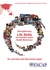 E-book, Strengthening Life Skills for Positive Youth Health Behavior : An Overview and Discussion Paper, United Nations Publications