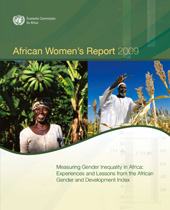 E-book, African Women's Report 2009 : Measuring Gender Inequality in Africa - Experiences and Lessons from the African Gender and Development Index, United Nations Publications