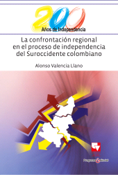eBook, La confrontación regional en el proceso de independencia del suroccidente colombiano, Universidad del Valle