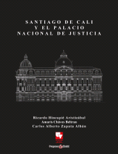 eBook, Santiago de Cali y el Palacio Nacional de Justicia, Universidad del Valle