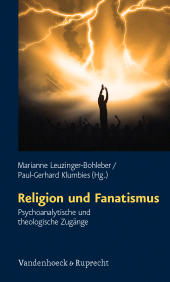 m, Religion und Fanatismus : Psychoanalytische und theologische Zugänge, Vandenhoeck & Ruprecht
