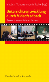 m, Unterrichtsentwicklung durch Videofeedback : Besser kommunizieren lernen, Vandenhoeck & Ruprecht