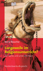 E-book, Langeweile im Religionsunterricht? : Zur Sache und unter die Haut, Vandenhoeck & Ruprecht