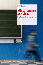 E-book, Missbrauchte Schule!? : Die Institution neu erden, Vandenhoeck & Ruprecht