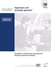 E-book, Ingenieure und Techniker gesucht! : Strategien zur Rekrutierung, Förderung und Bindung technischer Fachkräfte, wbv Publikation