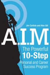 eBook, A.I.M. : The Powerful 10-Step Personal and Career Success Program, Carlisle, Jim., Wiley