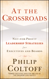 E-book, At the Crossroads : Not-for-Profit Leadership Strategies for Executives and Boards, Wiley