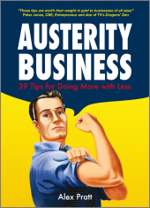 E-book, Austerity Business : 39 Tips for Doing More With Less, Pratt, Alex, Wiley