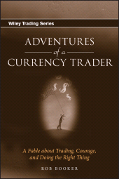 E-book, Adventures of a Currency Trader : A Fable about Trading, Courage, and Doing the Right Thing, Wiley