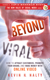 E-book, Beyond Viral : How to Attract Customers, Promote Your Brand, and Make Money with Online Video, Wiley