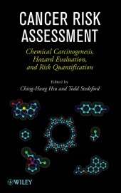 E-book, Cancer Risk Assessment : Chemical Carcinogenesis, Hazard Evaluation, and Risk Quantification, Wiley