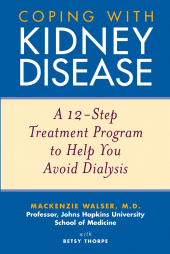 E-book, Coping with Kidney Disease : A 12-Step Treatment Program to Help You Avoid Dialysis, Wiley