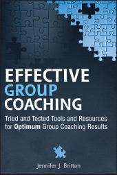 E-book, Effective Group Coaching : Tried and Tested Tools and Resources for Optimum Coaching Results, Britton, Jennifer J., Wiley