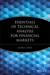 eBook, Essentials of Technical Analysis for Financial Markets, Chen, James, Wiley