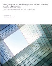 E-book, Designing and Implementing IP/MPLS-Based Ethernet Layer 2 VPN Services : An Advanced Guide for VPLS and VLL, Wiley