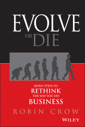 E-book, Evolve or Die : Seven Steps to Rethink the Way You Do Business, Wiley