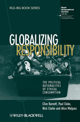 E-book, Globalizing Responsibility : The Political Rationalities of Ethical Consumption, Barnett, Clive, Wiley