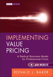 E-book, Implementing Value Pricing : A Radical Business Model for Professional Firms, Wiley
