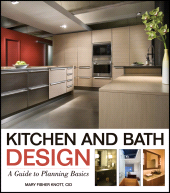E-book, Kitchen and Bath Design : A Guide to Planning Basics, Wiley