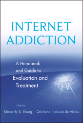 E-book, Internet Addiction : A Handbook and Guide to Evaluation and Treatment, Wiley