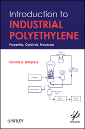 E-book, Introduction to Industrial Polyethylene : Properties, Catalysts, and Processes, Wiley