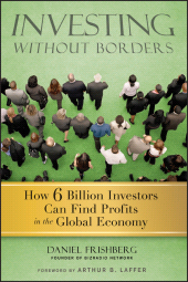 E-book, Investing Without Borders : How Six Billion Investors Can Find Profits in the Global Economy, Frishberg, Daniel, Wiley