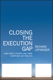 E-book, Closing the Execution Gap : How Great Leaders and Their Companies Get Results, Wiley