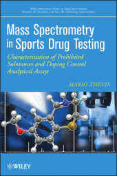 E-book, Mass Spectrometry in Sports Drug Testing : Characterization of Prohibited Substances and Doping Control Analytical Assays, Wiley