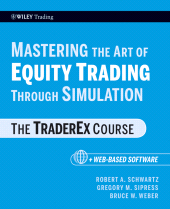 E-book, Mastering the Art of Equity Trading Through Simulation, + Web-Based Software : The TraderEx Course, Wiley