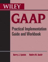 eBook, Wiley GAAP : Practical Implementation Guide and Workbook, John Wiley & Sons