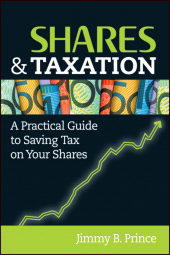 E-book, Shares and Taxation : A Practical Guide to Saving Tax on Your Shares, John Wiley & Sons