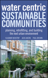 E-book, Water Centric Sustainable Communities : Planning, Retrofitting, and Building the Next Urban Environment, John Wiley & Sons