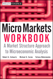 E-book, Micro Markets Workbook : A Market Structure Approach to Microeconomic Analysis, John Wiley & Sons