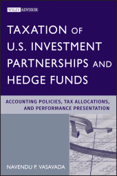 E-book, Taxation of U.S. Investment Partnerships and Hedge Funds : Accounting Policies, Tax Allocations, and Performance Presentation, John Wiley & Sons