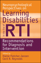 eBook, Neuropsychological Perspectives on Learning Disabilities in the Era of RTI : Recommendations for Diagnosis and Intervention, John Wiley & Sons