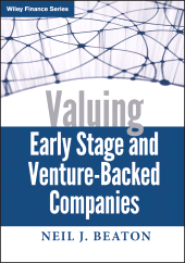 eBook, Valuing Early Stage and Venture-Backed Companies, John Wiley & Sons