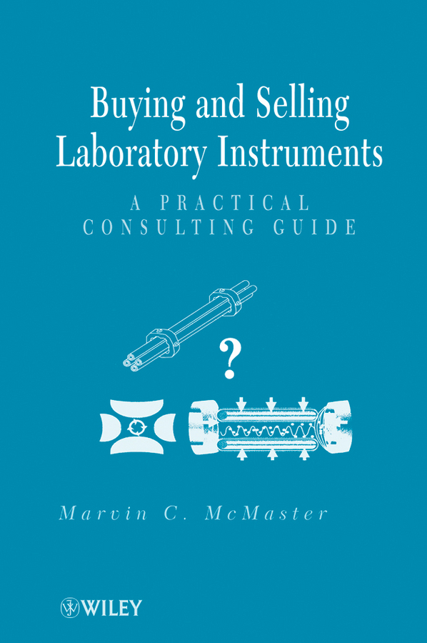 E-book, Buying and Selling Laboratory Instruments : A Practical Consulting Guide, John Wiley & Sons