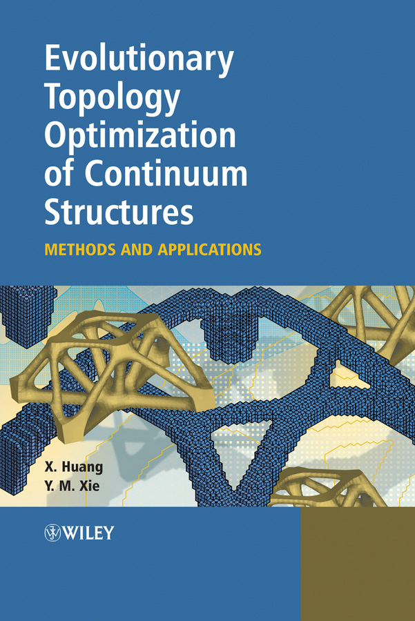 eBook, Evolutionary Topology Optimization of Continuum Structures : Methods and Applications, John Wiley & Sons