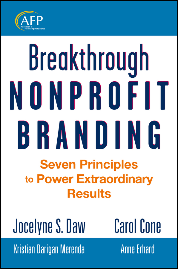 E-book, Breakthrough Nonprofit Branding : Seven Principles to Power Extraordinary Results, John Wiley & Sons