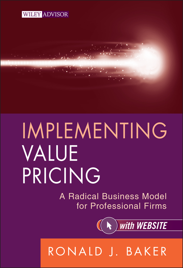 eBook, Implementing Value Pricing : A Radical Business Model for Professional Firms, John Wiley & Sons