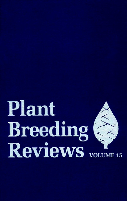E-book, Plant Breeding Reviews, Volume 15, John Wiley & Sons