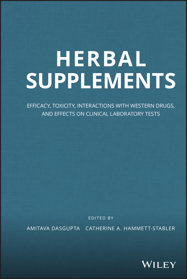 eBook, Herbal Supplements : Efficacy, Toxicity, Interactions with Western Drugs, and Effects on Clinical Laboratory Tests, John Wiley & Sons
