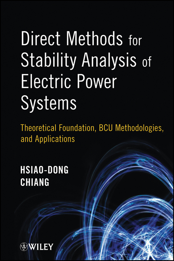 eBook, Direct Methods for Stability Analysis of Electric Power Systems : Theoretical Foundation, BCU Methodologies, and Applications, John Wiley & Sons