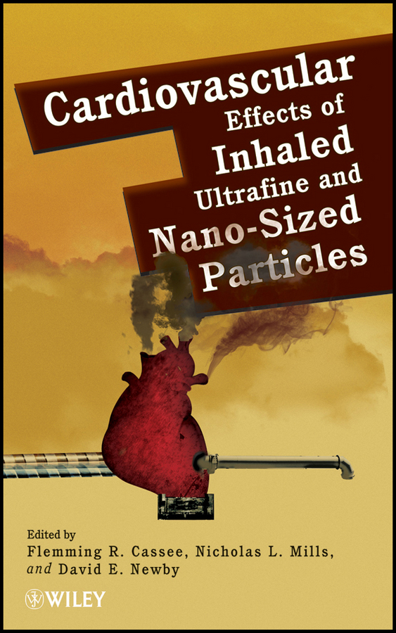 E-book, Cardiovascular Effects of Inhaled Ultrafine and Nano-Sized Particles, John Wiley & Sons