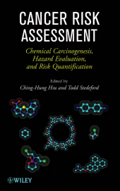 E-book, Cancer Risk Assessment : Chemical Carcinogenesis, Hazard Evaluation, and Risk Quantification, John Wiley & Sons