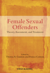 eBook, Female Sexual Offenders : Theory, Assessment and Treatment, John Wiley & Sons
