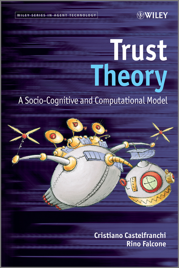 E-book, Trust Theory : A Socio-Cognitive and Computational Model, John Wiley & Sons