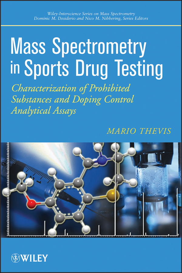 E-book, Mass Spectrometry in Sports Drug Testing : Characterization of Prohibited Substances and Doping Control Analytical Assays, John Wiley & Sons