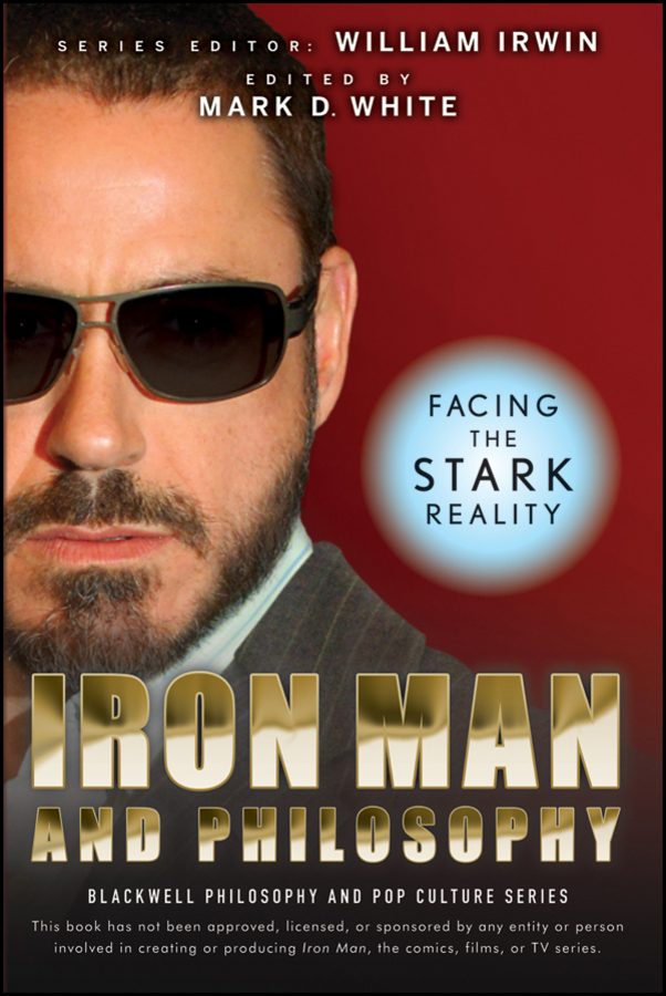 eBook, Iron Man and Philosophy : Facing the Stark Reality, John Wiley & Sons
