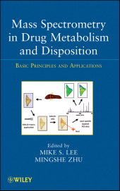 E-book, Mass Spectrometry in Drug Metabolism and Disposition : Basic Principles and Applications, John Wiley & Sons